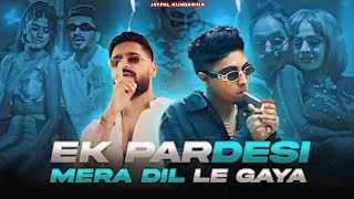 Ek Pardesi Mera Dil  Mc Stan X Emiway X Divine  Prod By Jaypal Kundariha [upl. by Mayeda]