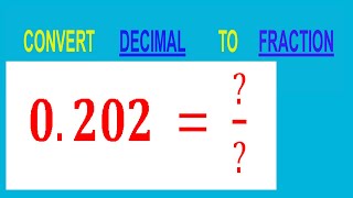 CONVERT DECIMAL 0202   TO FRACTION [upl. by Frazier201]