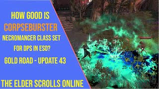 How Good is Corpseburster Set for DPS in ESO Gold Road  Update 43 [upl. by Patten978]