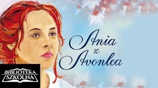 01 Ania z Avonlea  Rozdział 1  Awanturniczy sąsiad  Audiobook PL [upl. by Benildas]