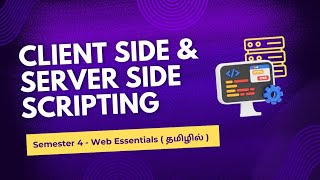 Clientside amp Serverside Scripting  Web essentials  Unit1  Semester4  In தமிழ் [upl. by Ayeki]