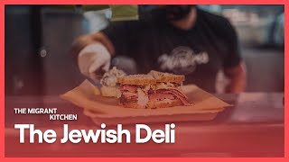 The Jewish Deli  The Migrant Kitchen  Season 3 Episode 1  KCET [upl. by Esyak]