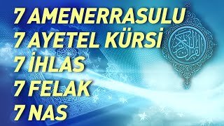 7 AMENERRASULU  7 AYETEL KÜRSİ  7 İHLAS  7 FELAK  7 NAS  RUKYE DİNLE  432 hz  QURAN  KURAN [upl. by Svetlana]