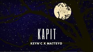 KAPIT  KeynC x MATTEYO Official Audio [upl. by Steep]