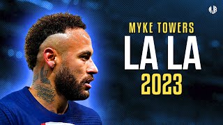 Neymar Jr ● LALA  Myke Towers ᴴᴰ [upl. by Enelyak]