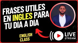 APRENDE A EXPRESARTE EN INGLES CON ESTAS FRASES MÁS USADAS🛑247 LIVE STREAMING [upl. by Nyra]