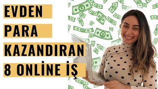 Evden Para Kazandıran 8 Online İş 💸2021 [upl. by Nowd]