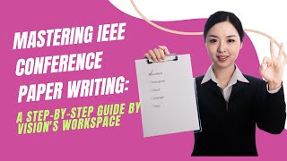 Mastering IEEE Conference Paper Writing A StepbyStep Guide by Visions Workspace [upl. by Morie]