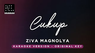 Cukup  Ziva Magnolya Original Key Karaoke  Piano Instrumental Cover with Lyrics [upl. by Rosario]