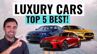 Top 5 BEST Luxury Cars You Can Buy For 2023  Best Value AND Reliability [upl. by Eizle]