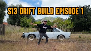 S13 Drift Build  Episode 1 [upl. by Tristam]