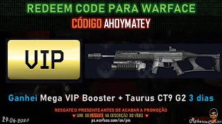 Warface  Redeem Code AHOYMATEY Ganhei Mega VIP Booster  Taurus CT9 G2 3 dias [upl. by Midian]