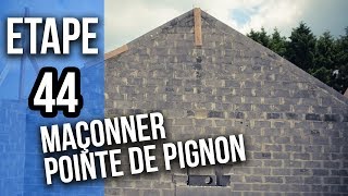 Comment Maçonner une pointe pignon  Etape 44 [upl. by Llecram415]