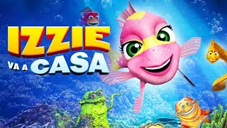 IIZZIE VA A CASA  FAMILIA  PELICULAS COMPLETAS EN ESPANOL LATINO [upl. by Oni]