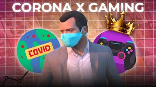 How Coronavirus Made Gaming MORE Popular Gaming in Lockdown 💯 [upl. by Daveta]