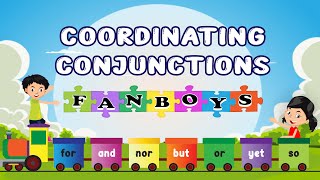 Coordinating Conjunctions for Kids  FANBOYS For And Nor But Or Yet So [upl. by Ahsier]