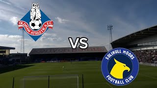 Oldham Athletic vs Solihull Moors Match Day Vlog [upl. by Fabriane]