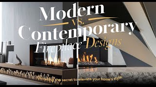 Modern vs Contemporary Fireplace Designs 2024 [upl. by Ennovehs]