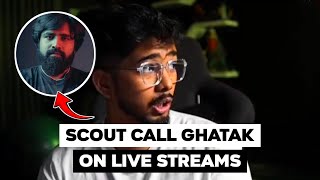 Scout Call Ghatak On Live Streaming 🥺 [upl. by Danae236]