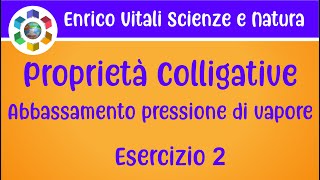 Le Proprietà Colligative Abbassamento della pressione di vaporeEsercizio 2 [upl. by Rebel771]