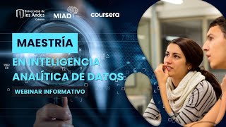 Webinar informativo  Maestría en Inteligencia Analítica de datos MIAD [upl. by Ileyan]