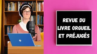 REVUE DU LIVRE ORGUEIL ET PRÉJUGÉS ÉPISODE 1 [upl. by Aynotal]