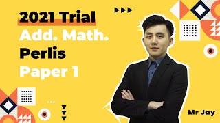 【华语】SPM  Trial  Perlis  Add Math  2021  Paper 1 [upl. by Asereht199]