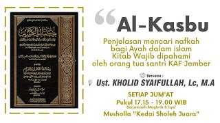 1 Al Kasbu  Ustadz Kholid Saifulloh Lc M A [upl. by Emlen]