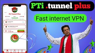 PTi tunnel plus VPN support bye Imran Khan 2024 Fast VPN [upl. by Aihsatsan518]