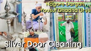 Nagore Yusuf Dhadha Urs  Silver Door Cleaning 2024 Nagore Dargah  Nagore Dargah Kalifa [upl. by Putscher]