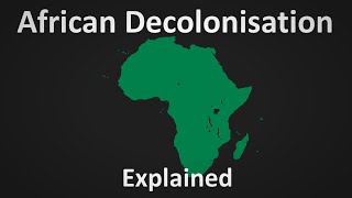 African Decolonisation Explained [upl. by Barta]