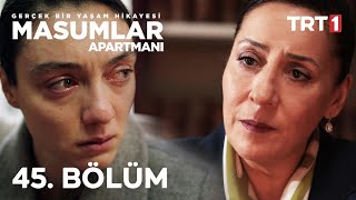 Masumlar Apartmanı 45 Bölüm [upl. by Philipa]