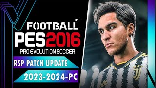 PES 2016  RSP PATCH TO 232024  111123  PC [upl. by Araldo809]