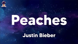 Justin Bieber  Peaches lyrics [upl. by Navap]