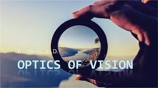 Physiology of Vision 1 OPTICS [upl. by Ducan]