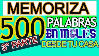 LAS 500 PALABRAS MAS USADAS PARA HABLAR INGLES [upl. by Erot624]