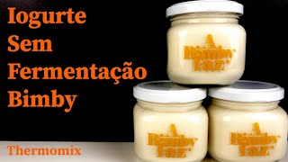 Iogurte sem fermentação na Bimby  Thermomix [upl. by Aicatsan]