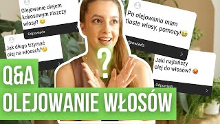 CZY OLEJ KOKOSOWY NISZCZY WŁOSY  QampA OLEJOWANIE [upl. by Ynohta]