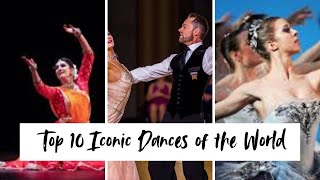 Top 10 Dance Styles of the World From Tango to Kathak – A Cultural Experience [upl. by Thgiwd842]