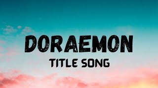 Doraemon Title Song  Lyrical Video  LyricalLyfe [upl. by Naic]