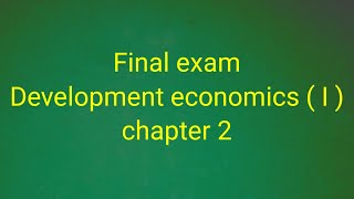 Development economics l chapter 2 midfinal exam [upl. by Neisa]