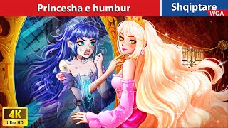 Princesha e humbur ðŸ‘°â“ Perralla Shqip ðŸŒ› WOAAlbanianFairyTales [upl. by Cacilia]