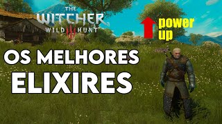 Os melhores Elixires para a sua Build em The Witcher 3 [upl. by Arehc]