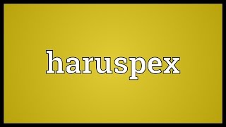 Haruspex Meaning [upl. by Naquin]