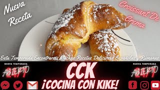 CROISSANT  RECETA DEL CROASAN  COCINA CON KIKE  CROISSANTS DE CREMA🥐👨‍🍳🔔👍 [upl. by Aldo]