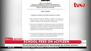 Government directs payment of school fees via the Ecitizen platform [upl. by Limak]