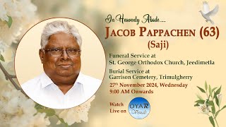 Jacob Pappachen 63  Funeral Service  Oyar Visuals [upl. by Poul225]