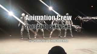 Animation Crew  2013 Auto Shanghai Shooting  애니메이션크루  2013 상하이 모터쇼 촬영 [upl. by Latvina]