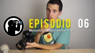 Corso di Fotografia  06  Modalità di Misurazione TTL [upl. by Artkele]