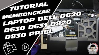 Tutorial Cara Bongkar Laptop Dell D620 D630 D631 PP18L  Disassembly [upl. by Sivam]